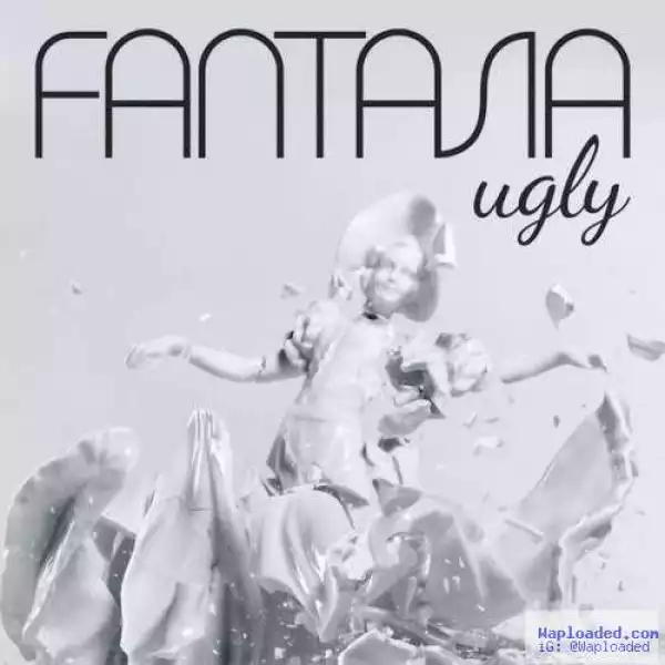 Fantasia - Ugly